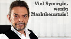 Viel Synergie, wenig Marktkenntnis!